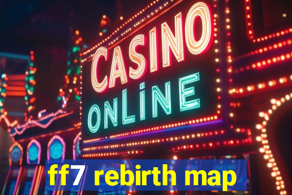 ff7 rebirth map